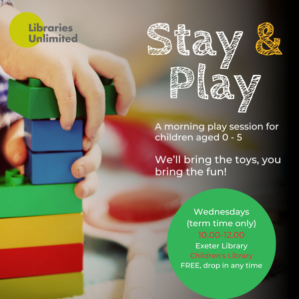 'Stay and Play' sessions at Exeter Library every Wednesday 10:00 to 12:00 (term time only)