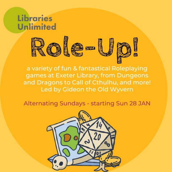 Role-Up! Roleplaying Game Club: Exeter Library: Alternate Sundays from 28th Jan (from 12pm)
