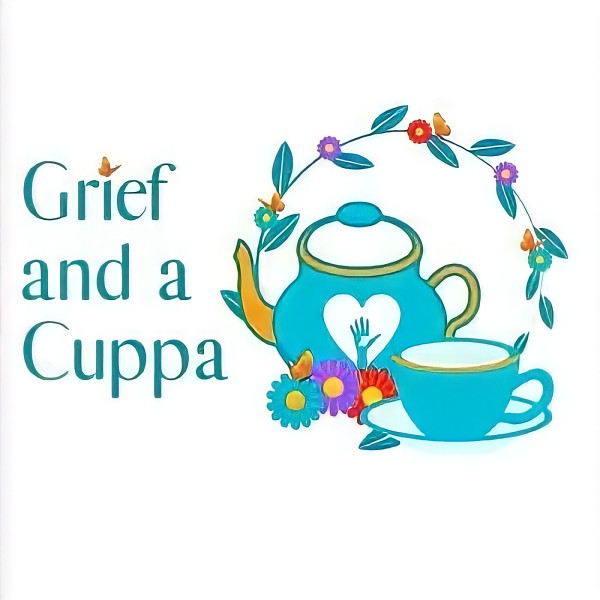 Grief and a Cuppa