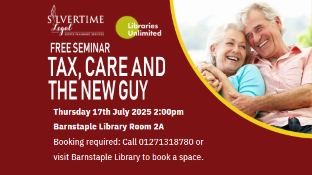 Tax, Care and The New Guy - Free Seminar at Barnstaple Library