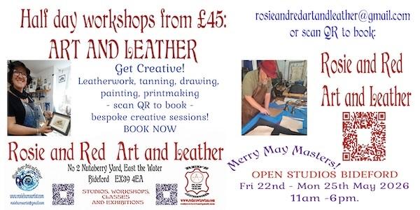 Rosie and Red Art and Leather Merry May Masters Open Studio and Gallery Exhibition
