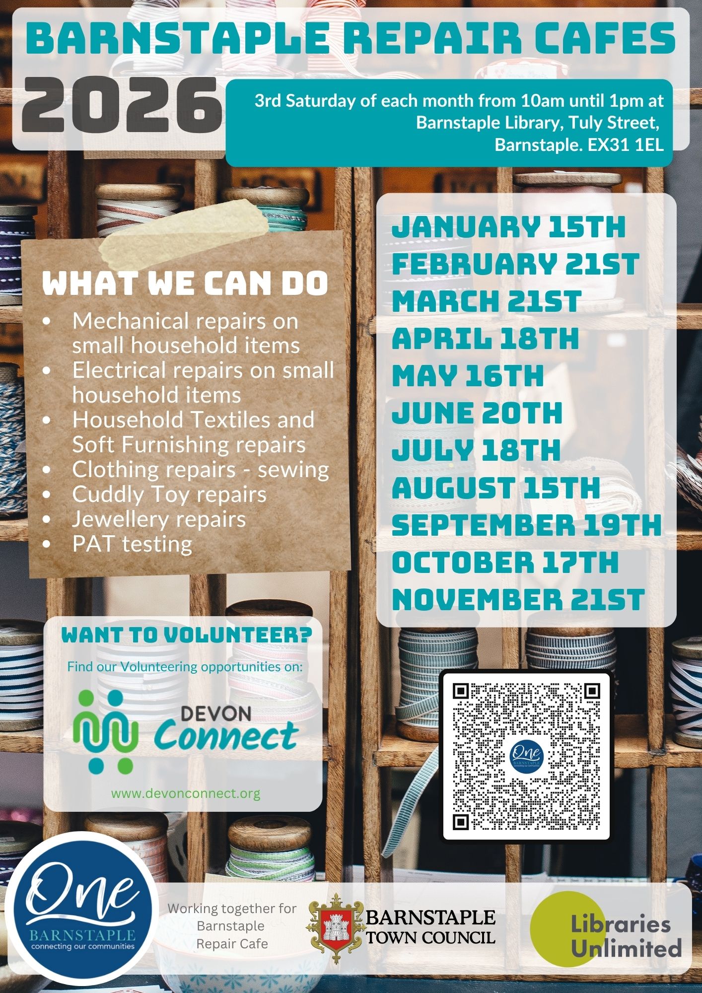 Poster for Barnstaple Repair Cafes 2026, held on the third Saturday of each month from 10am to 1pm at Barnstaple Library, Tuly Street, Barnstaple, EX31 1EL. Listed dates include January 15th, February 21st, March 21st, April 18th, May 16th, June 20th, July 18th, August 15th, September 19th, October 17th, and November 21st. Services offered include mechanical and electrical repairs on small household items, textile and clothing repairs, cuddly toy and jewellery repairs, and PAT testing. The poster also promotes volunteering via Devon Connect and features logos for One Barnstaple, Barnstaple Town Council, and Libraries Unlimited.
